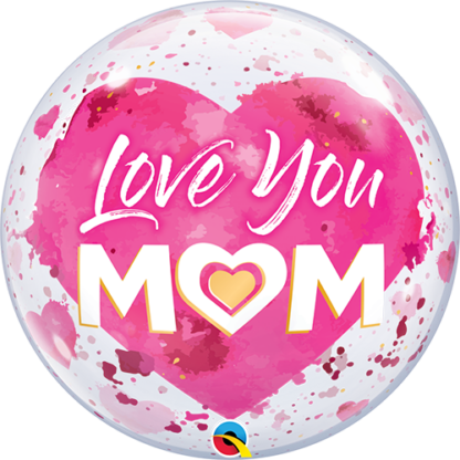 Love you mom bubble